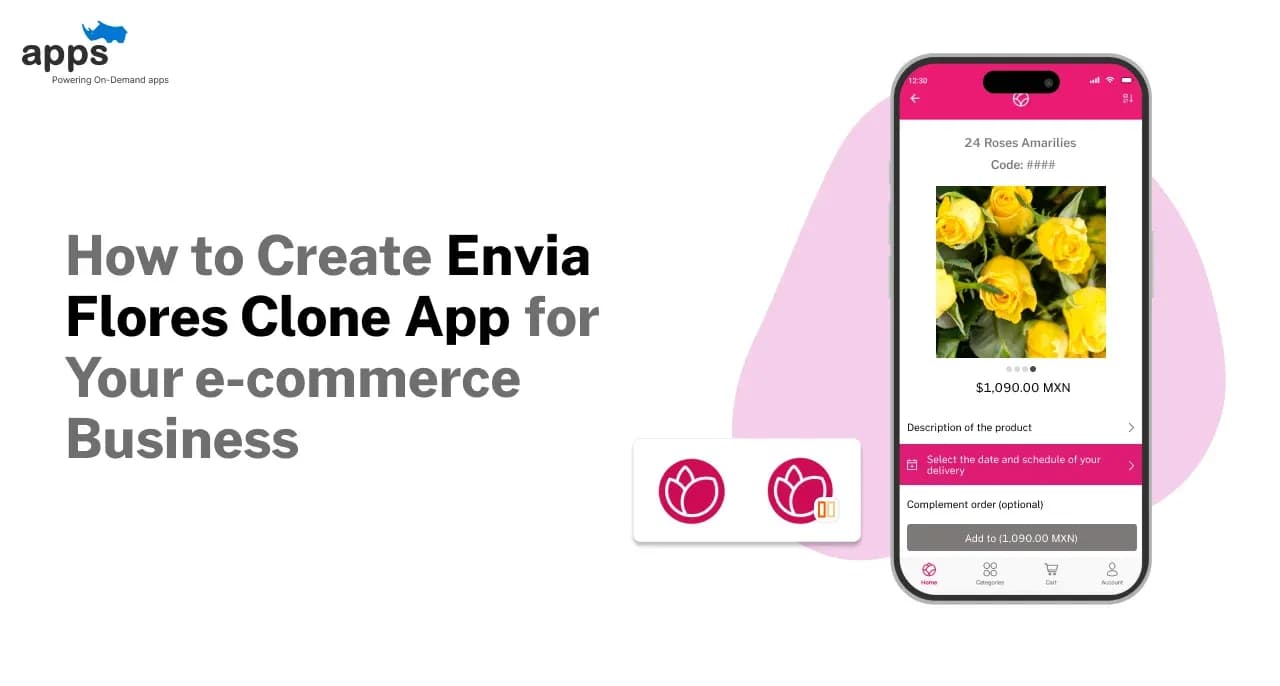 How to Create Envia Flores Clone App for Your e-commerce Business
