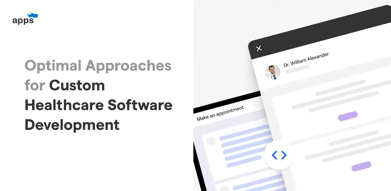 Optimal Approaches for Custom Healthcare Software Development
