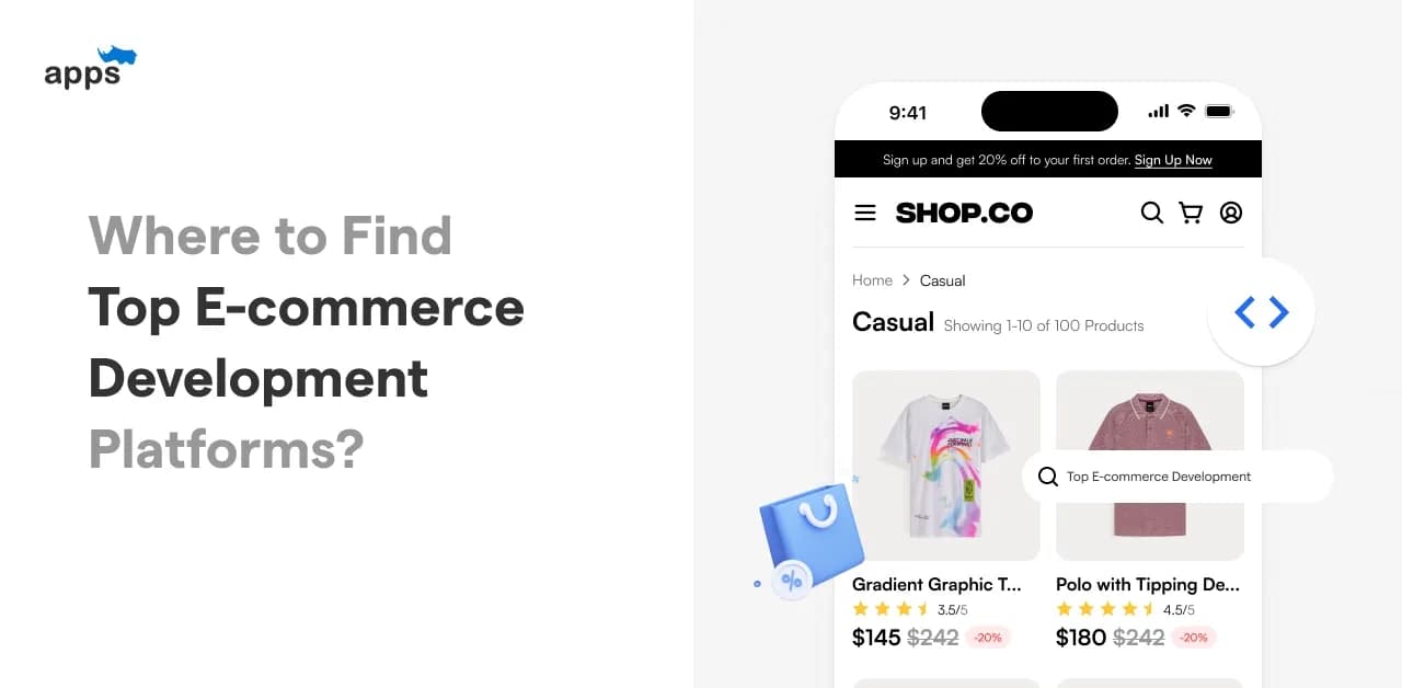 Where to Find Top Ecommerce Development Platforms?